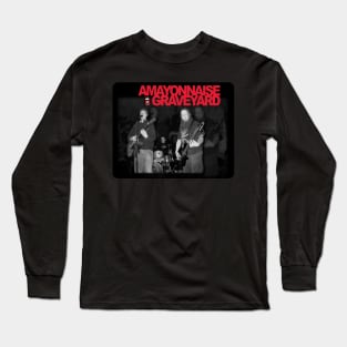 A Mayonnaise Graveyard (The Band!) Long Sleeve T-Shirt